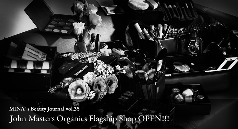 MINA's Beauty Journal vol.35 - John Masters Organics Flagship Shop OPEN!!!