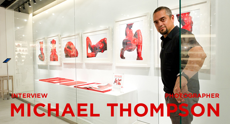 フォトグラファーMICHAEL THOMPSON インタビュー - MICHAEL THOMPSON